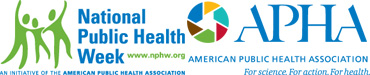 National Public Health Week is put on by the American Public Health Association.